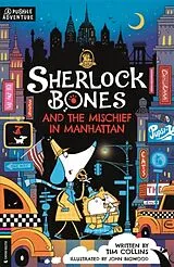 Kartonierter Einband Sherlock Bones 05 and the Mischief in Manhattan von Tim Collins