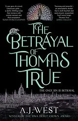 Fester Einband The Betrayal of Thomas True von A. J. West