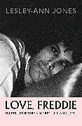 Fester Einband Love, Freddie: Mercury's Final Secret von Lesley-Ann Jones