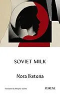 E-Book (epub) Soviet Milk von Nora Ikstena