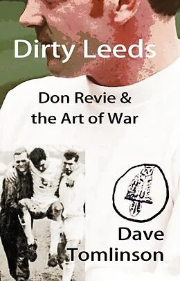 E-Book (epub) Dirty Leeds von Dave Tomlinson