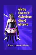 E-Book (epub) Sissy Susan's Salacious Short Stories von Susan Lovecock-Brown