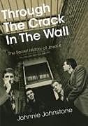 Couverture cartonnée Through The Crack In The Wall de Johnnie Johnstone