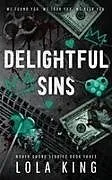 Kartonierter Einband (Kt) Delightful Sins von Lola King