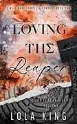 Kartonierter Einband Loving The Reaper von Lola King