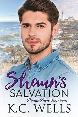 E-Book (epub) Shaun's Salvation (Maine Men, #5) von K. C. Wells