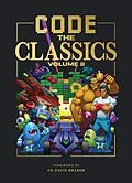 E-Book (epub) Code the Classics Volume II von Simon Brew, Allister Brimble, David Crookes