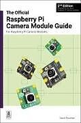 Couverture cartonnée The Official Raspberry Pi Camera Module Guide de David Plowman