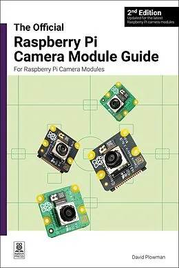 E-Book (epub) The official Raspberry Pi Camera Module guide von David Plowman