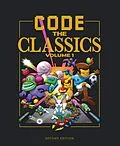 E-Book (epub) Code the Classics Volume I von David Crookes, Andrew Gillett, Liz Upton
