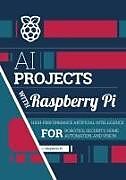 Couverture cartonnée AI projects with Raspberry Pi de Raspberry Pi