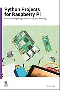 E-Book (epub) Python Projects for Raspberry Pi von Ben Everard