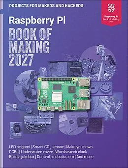 E-Book (epub) Raspberry Pi Book of Making 2027 von The Makers of Raspberry Pi Official magazine