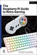 E-Book (epub) The Raspberry Pi Guide to Retro Gaming von Rob Zwetsloot, K. G. Orphanides, Brian Jepson