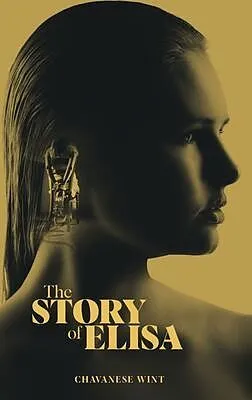 E-Book (epub) The Story Of Elisa von Chavanese Wint