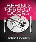 E-Book (epub) BEHIND 'PERFECT' DOORS von Helen Mary Bowles