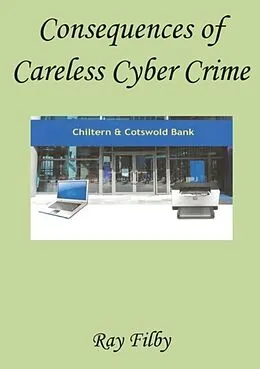 E-Book (epub) Consequences of Careless Cyber Crime von Ray Filby