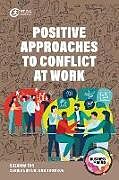 Couverture cartonnée Positive Approaches to Conflict at Work de Suzanna Tan