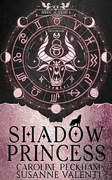 Broschiert Shadow Princess von Caroline; Valenti, Susanne Peckham