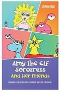 E-Book (epub) Amy The Elf Sorceress And Her Friends von Stephen Paget
