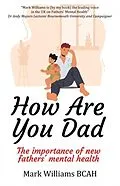 E-Book (epub) How Are You Dad von Mark Williams