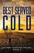 Kartonierter Einband Best Served Cold von David J Gatward