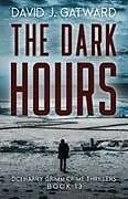 Kartonierter Einband The Dark Hours von David J Gatward
