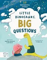 Fester Einband Little Dinosaurs, Big Questions von Swapna Haddow
