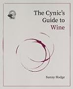 Livre Relié The Cynic's Guide to Wine de Sunny Hodge