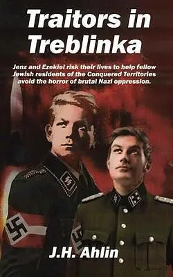 E-Book (epub) Traitors in Treblinka von J. H. Ahlin