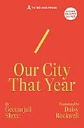 E-Book (epub) Our City That Year von Geetanjali Shree