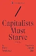 Kartonierter Einband Capitalists Must Starve von Seolyeon Park