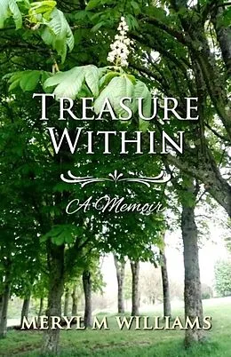 E-Book (epub) Treasure Within - A Memoir von Meryl M Williams