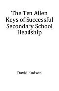 E-Book (epub) The Ten Allen Keys of Successful Secondary School Headship von David Hudson