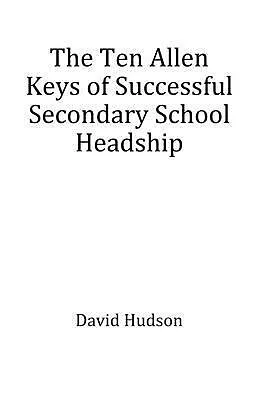 E-Book (epub) The Ten Allen Keys of Successful Secondary School Headship von David Hudson