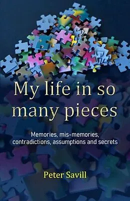 E-Book (epub) My life in so many pieces von Peter Savill