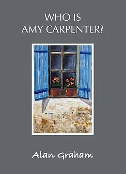 E-Book (epub) Who is Amy Carpenter? von Alan Graham