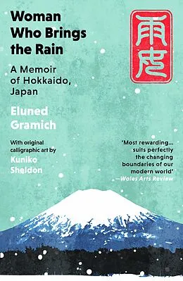 E-Book (epub) Woman Who Brings the Rain von Eluned Gramich