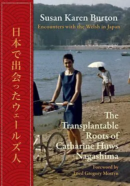 E-Book (epub) The Transplantable Roots of Catherine Huw Nagashima von Susan Karen Burton