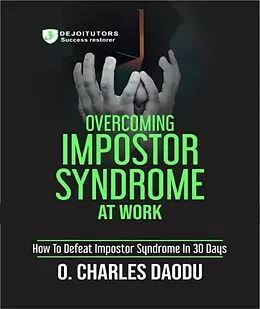 E-Book (epub) Overcoming Impostor Syndrome At Work von O. Charles Daodu