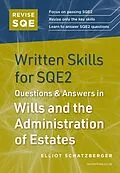 E-Book (epub) Revise SQE Written Skills for SQE2: Questions & Answers in Wills and the Administration of Estates von Elliot Schatzberger