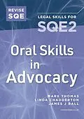 E-Book (epub) Revise SQE Oral Skills for SQE2: Advocacy von Mark Thomas, Linda Chadderton, James J Ball
