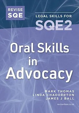 E-Book (epub) Revise SQE Oral Skills for SQE2: Advocacy von Mark Thomas, Linda Chadderton, James J Ball