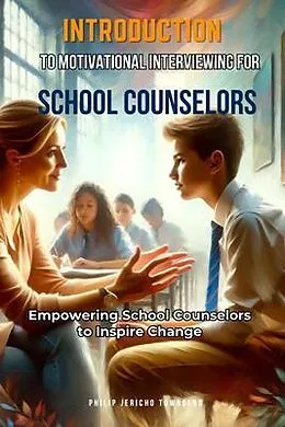 E-Book (epub) Introduction to Motivational Interviewing for School Counselors von Philip Jericho Townsend