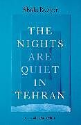 Couverture cartonnée The Nights Are Quiet in Tehran de Shida Bazyar