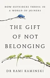 Fester Einband The Gift of Not Belonging von Rami Kaminski