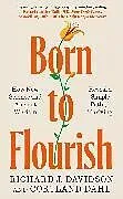 Fester Einband Born to Flourish von Richard J. Davidson, Cortland Dahl