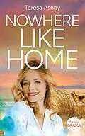 E-Book (epub) Nowhere Like Home von Teresa Ashby