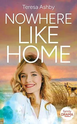 E-Book (epub) Nowhere Like Home von Teresa Ashby