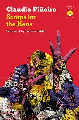 E-Book (epub) Scraps for the Hens von Claudia Piñeiro